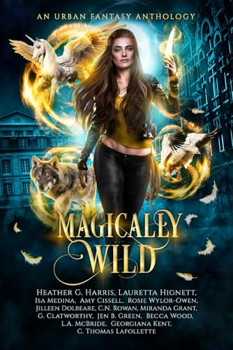 Magically Wild: An Urban Fantasy Anthology