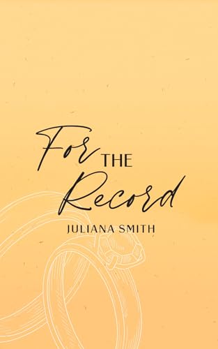For the Record (Wells Family Book 4) by Juliana Smith | Goodreads