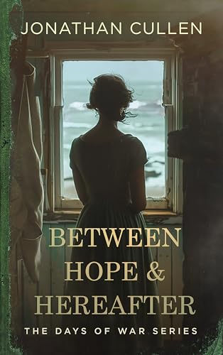 Between Hope & Hereafter: A Emotional Family Drama set in Boston during World War Two