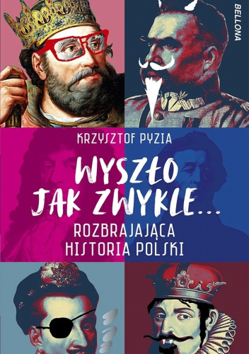 Wyszło jak zwykle... Rozbrajająca historia Polski
