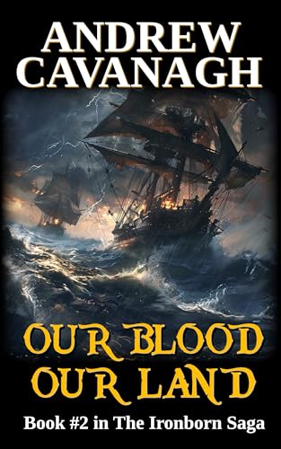 Our Blood Our Land: Book #2 in The Ironborn Saga