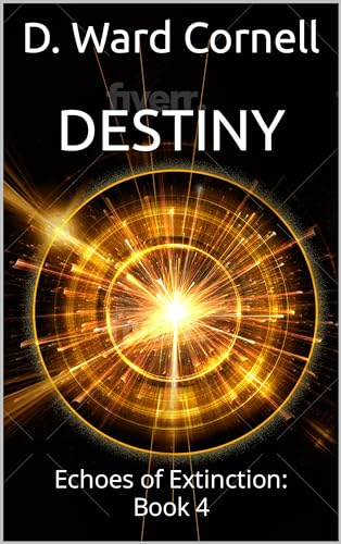 Destiny: Echoes of Extinction: Book 4