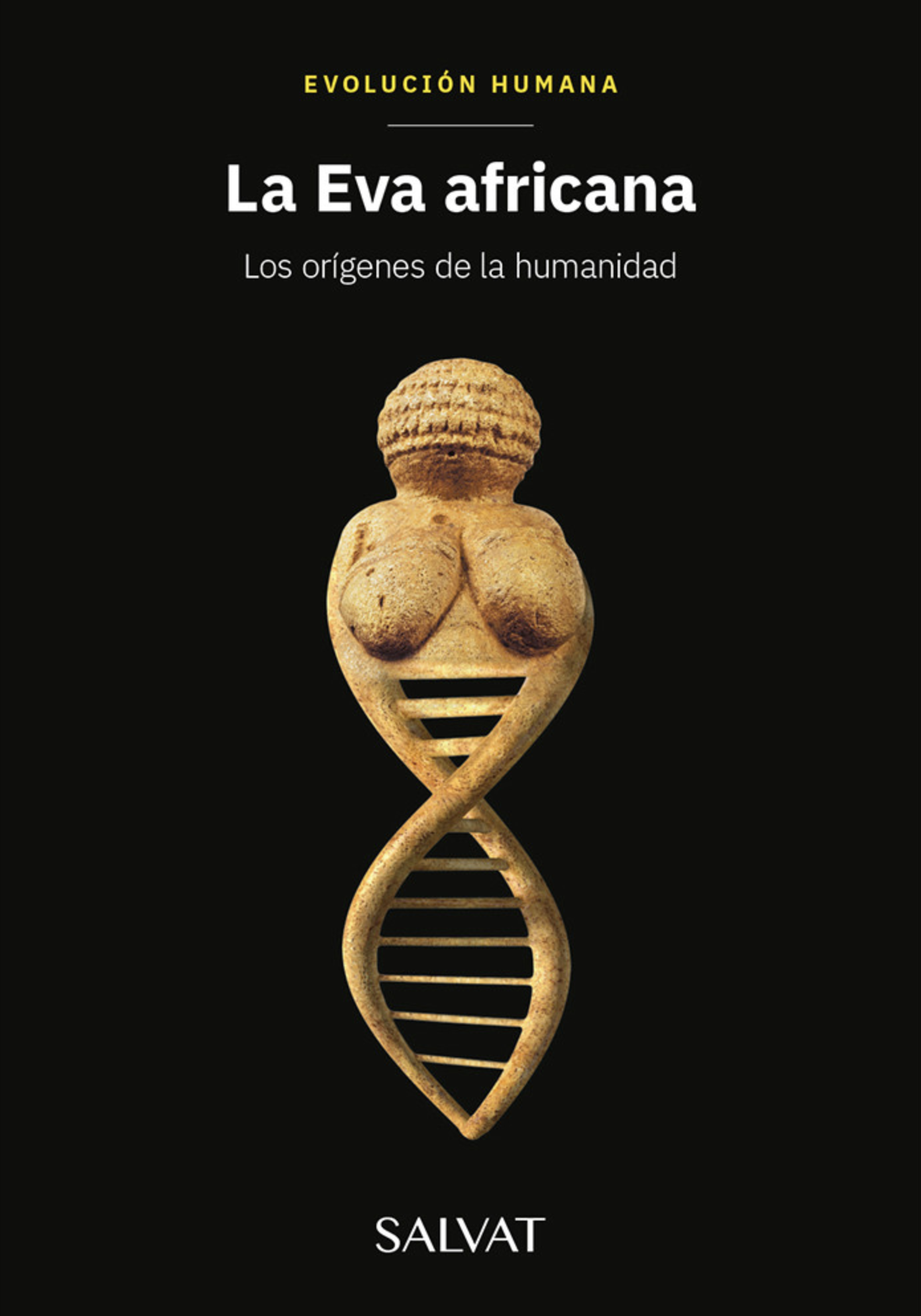 La Eva africana. Los origenes de la humanidad