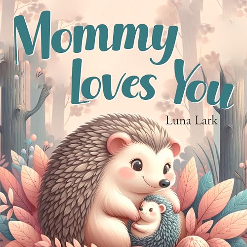 Mommy Loves You: Bedtime Book for Children, Nursery Rhymes