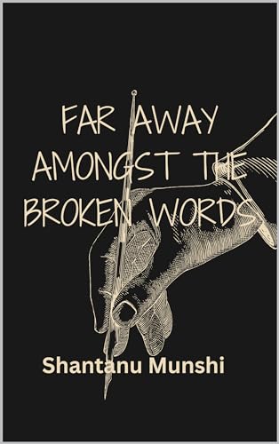 Far Away Amongst the Broken Words: A Trove of English Poems