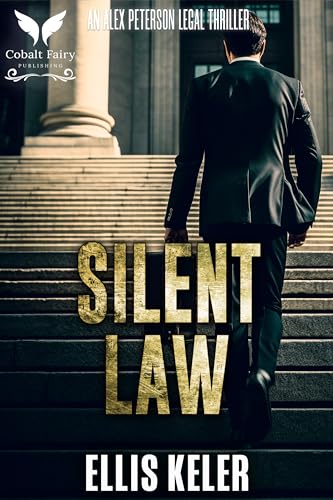 Silent Law: An Alex Peterson Legal Thriller