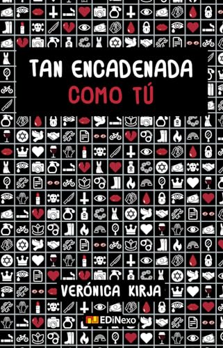 Tan encadenada como tú