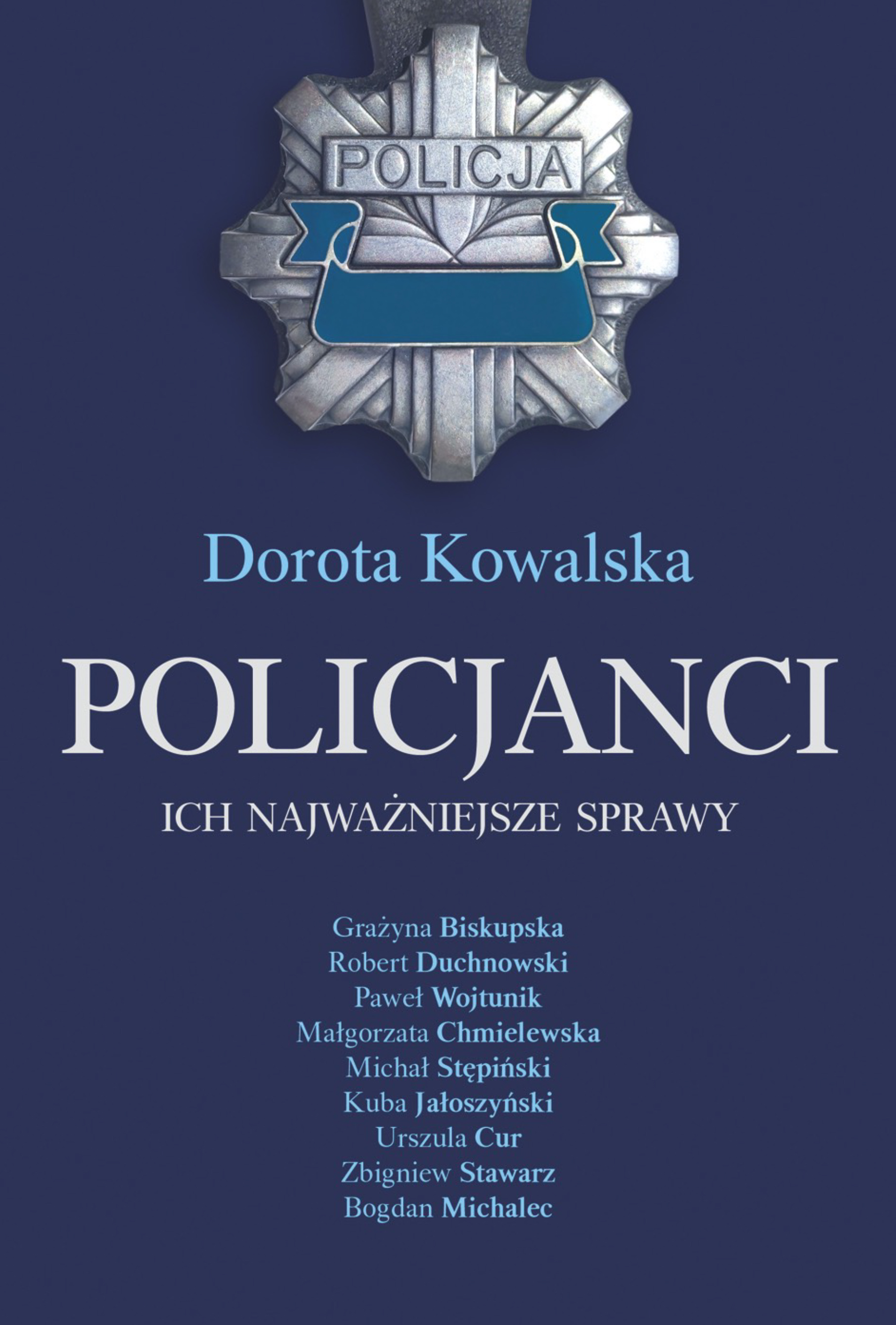 Policjanci. Ich najważniejsze sprawy
