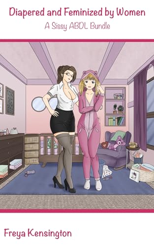 diapered-and-feminized-by-women-a-sissy-abdl-bundle-by-freya
