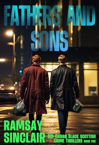Fathers and Sons: A DCI Cieran Black Scottish Crime Thriller