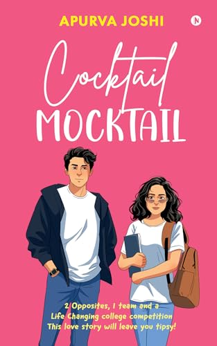 Cocktail Mocktail : 2 opposites, 1 team and a life changing college competition