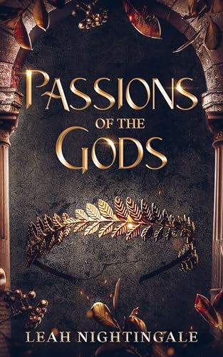 Passions Of The Gods: A Greek Mythology Romantasy Retelling