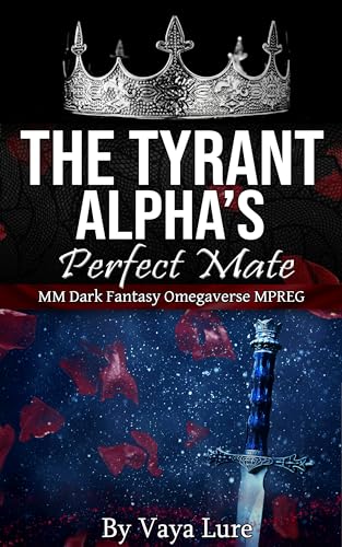 The Tyrant Alpha's Perfect Mate