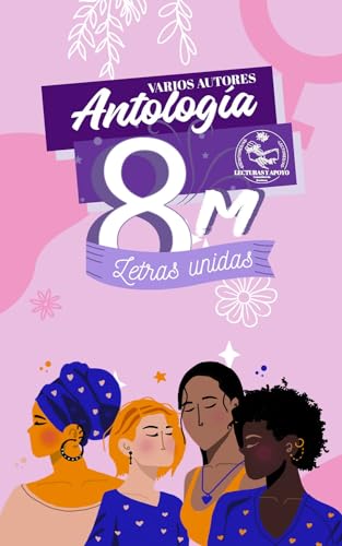 Antología 8M: Letras Unidas (Poesía de Any Pascual)