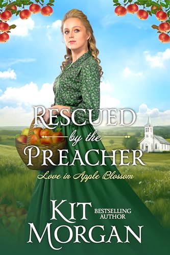 Rescued by the Preacher: Sweet Historical Western Romance