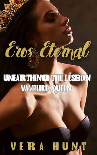 Eros Eternal: Unearthing a Lesbian Vampire Goddess