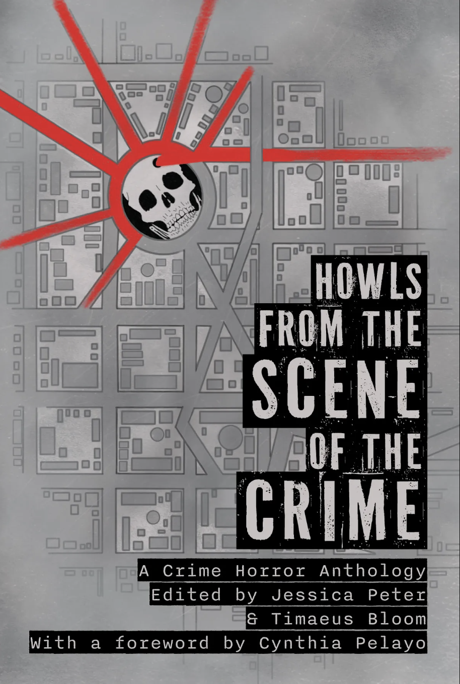 Howls from the Scene of the Crime: A Crime Horror Anthology