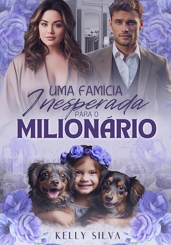 Uma Família Inesperada Para o Milionário