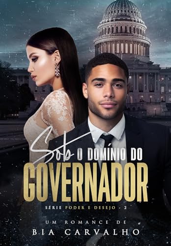 Sob o Domínio do Governador (Poder e Desejo Livro 2)