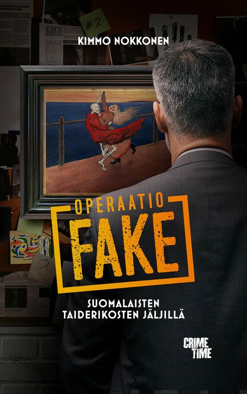 Operaatio Fake - Suomalaisten taiderikosten jäljillä