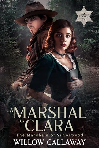 A Marshal for Clara: Mail order brides of the West