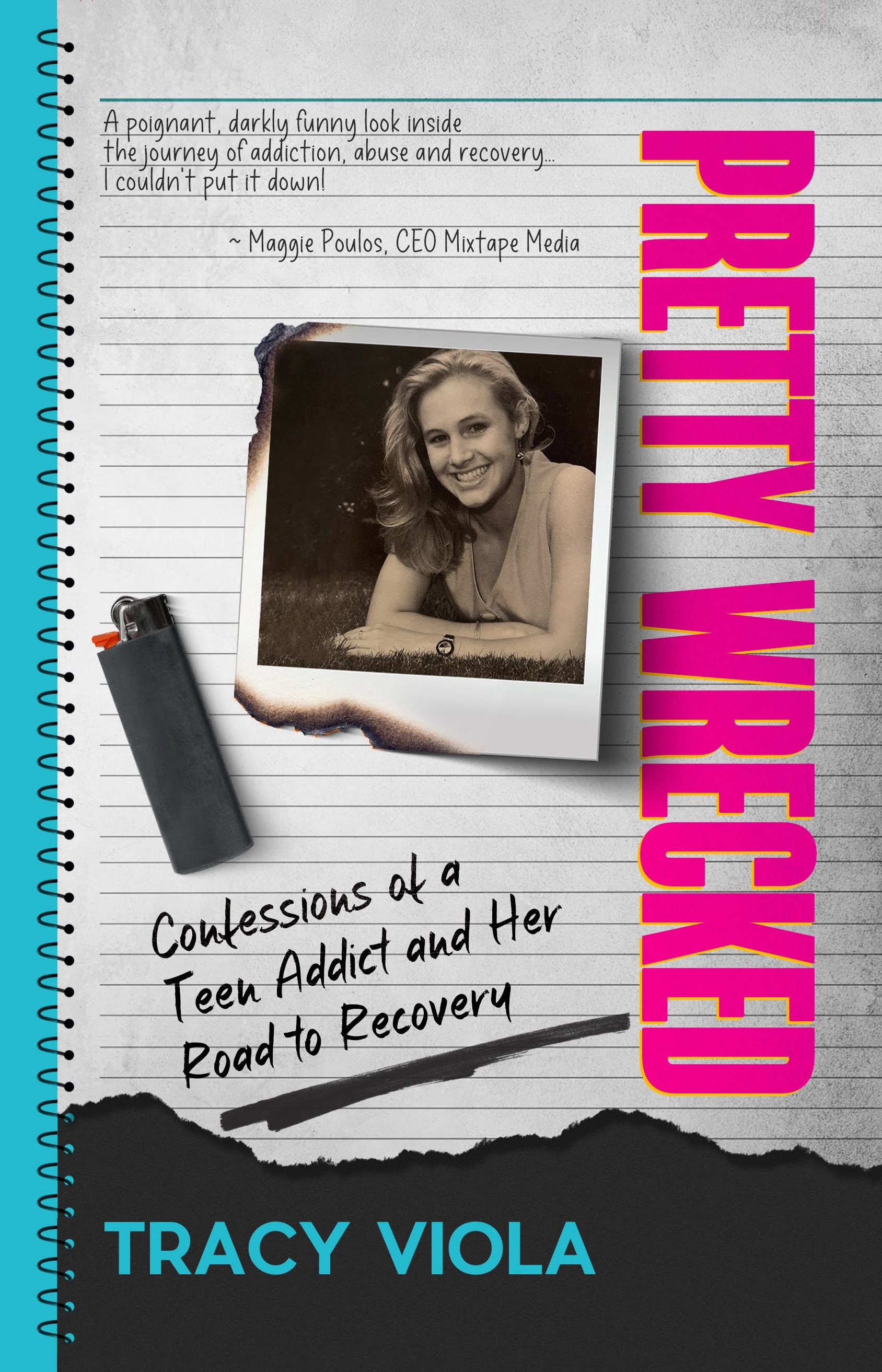 Pretty Wrecked: Confessions of a Teenage Addict and Her Road to Recovery