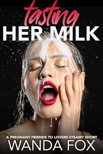Tasting Her Milk: A Pregnant Lesbian Lovers Steamy Short