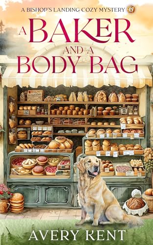 A Baker and a Body Bag: A Bishop's Landing Cozy Mystery