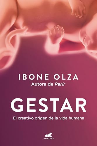 Gestar: El creativo origen de la vida humana