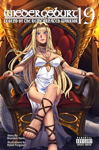 WIEDERGEBURT: Legend of the Reincarnated Warrior: Volume 19