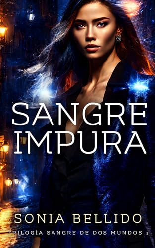 Sangre Impura (Trilogía Sangre de dos mundos nº 1)