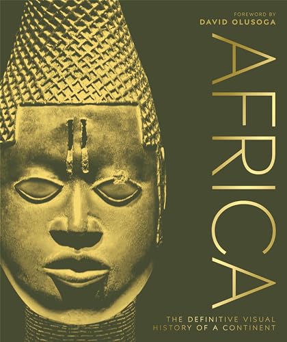 Africa: The Definitive Visual History of a Continent by