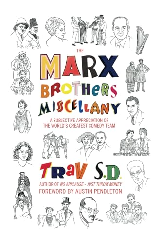 The Marx Brothers Miscellany - A Subjective Appreciation of the World’s Greatest Comedy Team