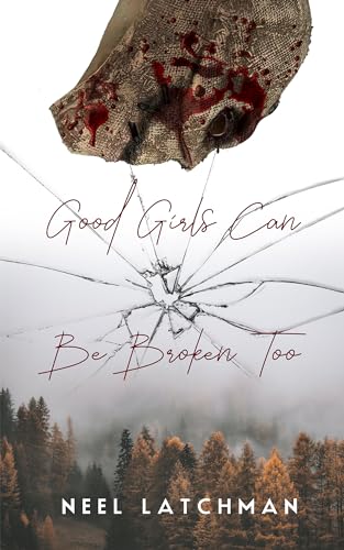 Good Girls Can Be Broken Too book cover