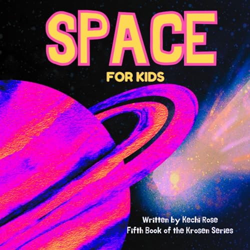 The Big Book about Space: A Kid's Guide to Understanding the Solar System, Planets, Stars and More.