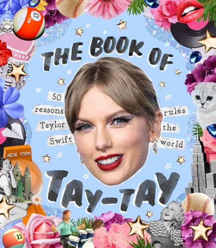 The Book of Taylor: 50 reasons Taylor Swift rules the world
