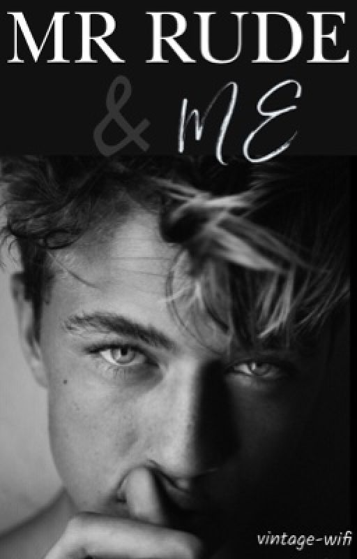 Mr Rude & Me by vintage-wifi | Goodreads