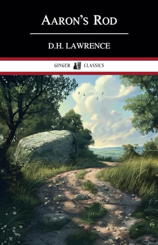 Aaron's Rod: Classic Literature by D.H. Lawrence | Goodreads