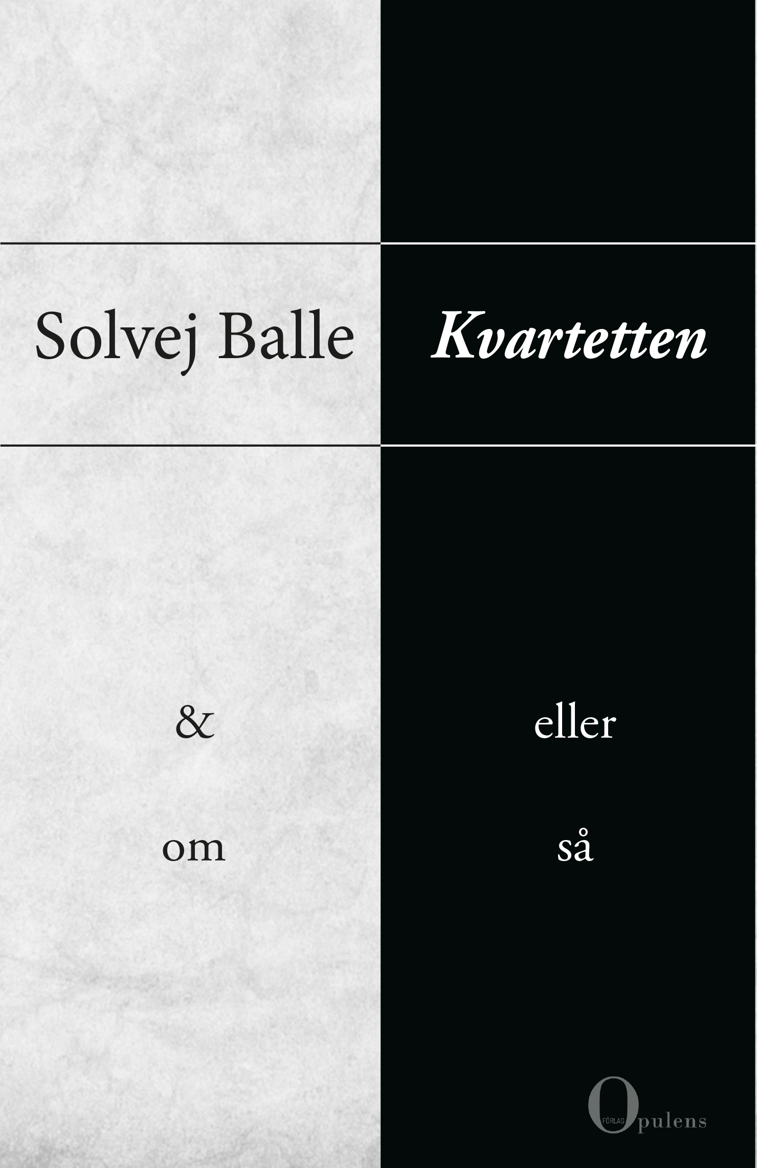 Kvartetten &, eller, om, så book cover