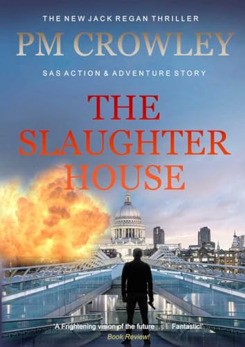 The Slaughter House: Part Eleven of the Jack Regan Action & Adventure Story.