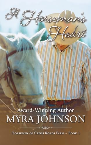 A Horseman's Heart: Horsemen of Cross Roads Farm Book 1