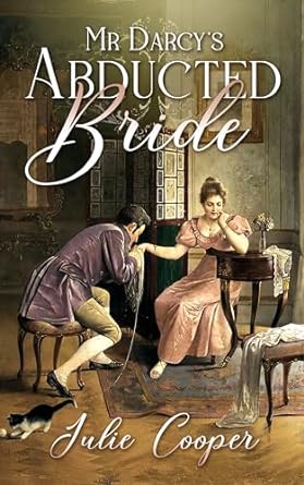 Mr Darcy's Abducted Bride