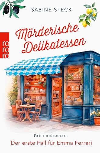 Mörderische Delikatessen: Der erste Fall für Emma Ferrari (Eine Italienerin ermittelt in Bayern 1)