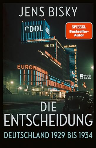 Die Entscheidung: Deutschland 1929 bis 1934