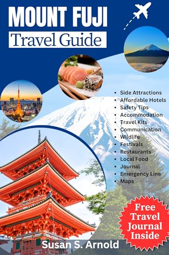 Fuji Rv Guide's Mount Fuji Travel Guide 2024: A complete Vacation Guide for Relaxation ...