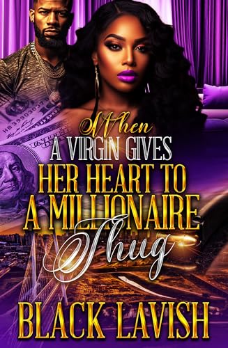 When A Virgin Gives Her Heart To A Millionaire Thug 2: The Finale