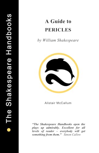 Pericles Writing A Guide to Pericles (The Shakespeare Handbooks) by Alistair McCallum ...