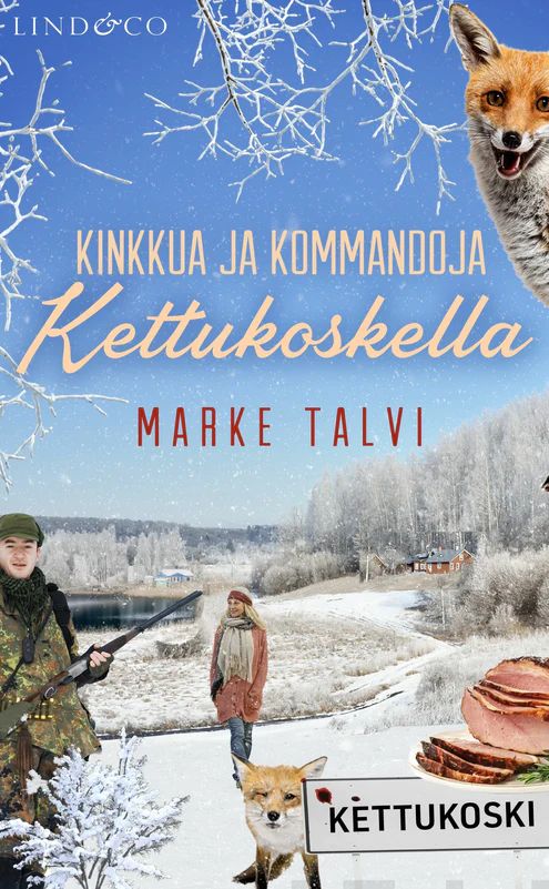 Kinkkua ja kommandoja Kettukoskella