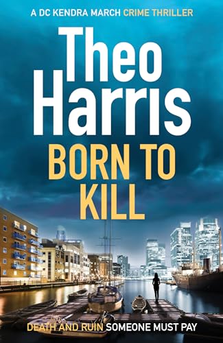 Born to Kill: A British Crime Thriller