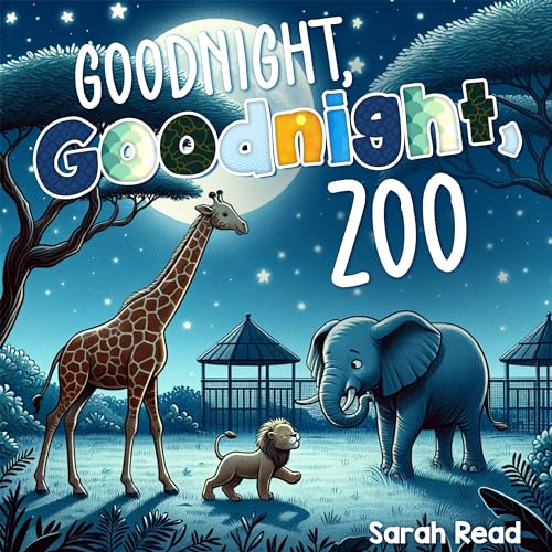 Goodnight, Goodnight, Zoo: Bedtime Story For Babies, Nursery Rhyme Books